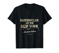 Badenweiler is Like New York... only Completely Different Badenweiler T-Shirt