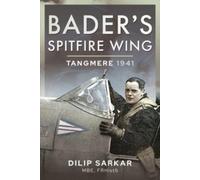 Bader's Spitfire Wing: Tangmere 1941