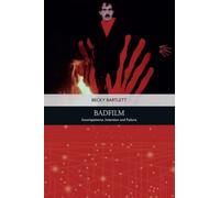 Badfilm : Incompetence, Intention and Failure