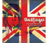 BADFINGER - NO MATTER WHAT - REVISITING THE HITS - cd - A4z