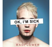 Badflower - OK, I'm Sick [VINYL]