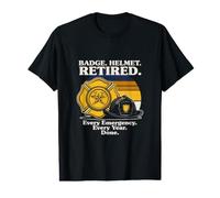 Badge Helmet Retired Every Emergency Every Year Done Value Graphic T-Shirt