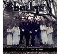 Badge - If It Hurts It Must Be Good