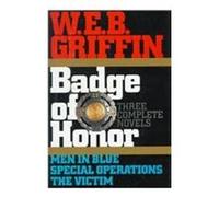 Badge of Honor: Three Complete Novels (Badge of Honor Ser. ; Vol. Set Bks 1-3))