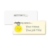 Badgemaster Resin Finish Hello My Name is Sunshine Design 2 Premium Personalised Durable Custom Staff Name Badge 76 x 32mm White/White