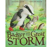 [(Badger and the Great Storm)] [By (author) Suzanne Chiew ] published on (January, 2015)