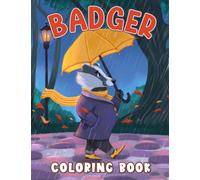 Badger Coloring Book: Kids Colouring Pages Featuring 30 Most Kawaii Animals For Drawing | Relaxation And Creativity Gifts For Children | Birthday Gifts