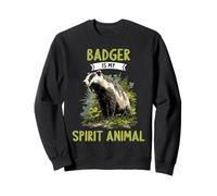 Badgers Badger is my spirit animal Sweatshirt