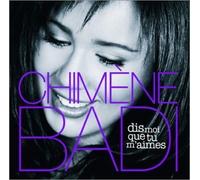 Badi, Chimène - Dis-moi que tu m'aimes (SACD)