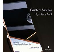 Badische Staatskapelle Karlsruhe; Justin Brown - Gustav Mahler - Symphony No. 9