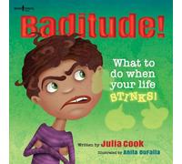 Baditude!: What To Do When Your Life Stinks (Responsible Me!): 02: 2