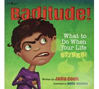 Baditude!: What To Do When Your Life Stinks (Responsible Me!): 02