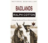 Badlands: A Ranger Sam Burrack Western Adventure: Volume 2 (Ranger Sam Burrack (Big Iron))