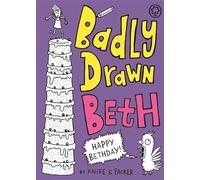 Badly Drawn Beth: Happy Bethday!: Book 3