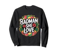 Badman She Love Dancehall Reggae Sweatshirt