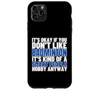 Badminton Is For Smart People Shuttlecock Funny Badminton Case for iPhone 11 Pro Max