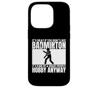 Badminton Is For Smart People Shuttlecock Funny Badminton Case for iPhone 14 Pro