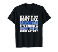 Badminton is for Smart People Shuttlecock Funny Badminton T-Shirt
