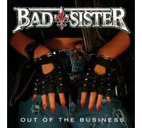 Badsister - Out Of The Business