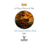 Badu Le Feu qui Traversa la Mer (Collection Soleil des Îles)