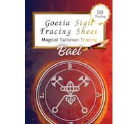 Bael - Goetia Sigil Tracing Sheet: A Tracing Workbook for Protection and Quiet Authority (Trace 30)