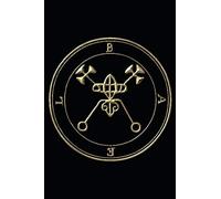BAEL: SIGIL KING SOLOMON 72 DEMON GOETIA 6X9 100 PAGE EVOCATION JOURNAL