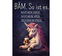 BÄM. So ist es.: Nicht mein Zirkus. Nicht meine Affen. Trotzdem im Stress.