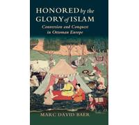 Baer - Honored by the Glory of Islam - New hardback or cased book - P555z