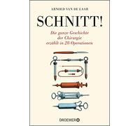 Bärbel Jänicke Schnitt: Die ganze Geschichte der Chirurgie erzählt (Paperback)
