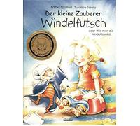 Bärbel Spathelf Der kleine Zauberer Windelfutsch - Oder Wie man die (Hardback)