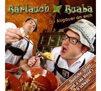 Bärlauch Buaba - D'R Allgäuer An Sich