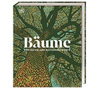 Baume - Eine Natur- und Kulturgeschichte, Scott, Bayton, Mikolajski, .
