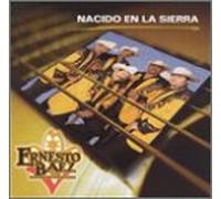 Baez, Ernesto Y Los Rurales - Nacido En La Sierra