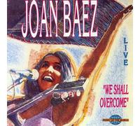 Baez Joan - We Shall Overcome: Joan Baez Live