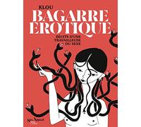 Bagarre érotique: Récits d'une travailleuse du sexe