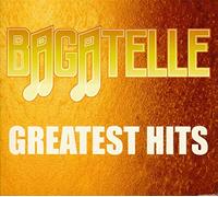 Bagatelle - Greatest Hits
