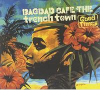 Bagdad Cafe the Trench - Gook Times