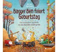 Digger Ben Celebrates His Birthday – A Colorful Story from the Construction Site Kindergarten