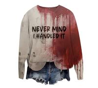 Baggy Shirt Never Mind I Handled It Bloody T Shirt Crew Neck Women Funny Halloween Blood Clothes Womens Long Lightweight Sweatshirt (Brick Red, L)