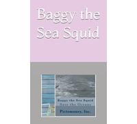 Baggy the Sea Squid: Save the Oceans