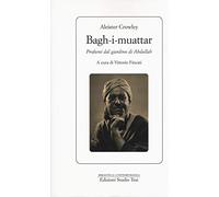 "Bagh-I-Muattar. Profumi dal giardino di Abdullah"
