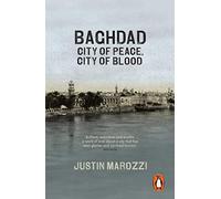Baghdad: City of Peace, City of Blood