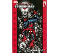 Bagley, Mark - Ultimate Spider-Man Volume 17: Clone Saga