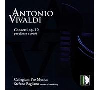 Bagliano/Collegium Pro Mus. - Vivaldi: Concerti Op. 10
