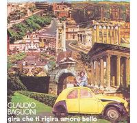 Baglioni, Claudio - Gira Che Ti Rigira Amore