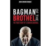 Bagman of the Brothel: The True Story of a Career Criminal