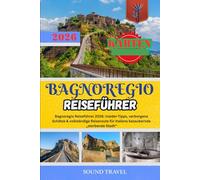 BAGNOREGIO REISEFÜHRER 2026: Bagnoregio Reiseführer 2026: Insider-Tipps, verborgene Schätze & vollständige Reiseroute für Italiens bezaubernde „sterbende Stadt“