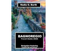 Bagnoregio Travel Guide 2026: Navigation Featuring Practical Tips and Itinerary