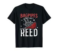 Bagpipes That's All I Reed Marching Band Piperist T-Shirt