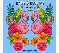 Bags & Blooms: A Coloring Book for Sewing Lovers